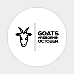 GOATs are born in October Magnet